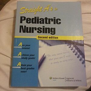 Straight A's in Pediatric Nursing