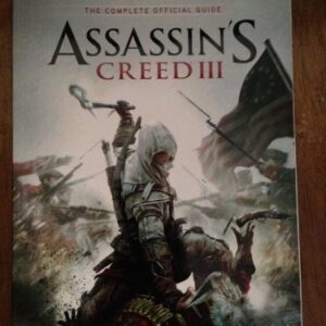 Assassin's Creed III - The Complete Official Guide