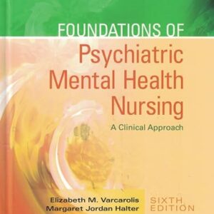 Foundations of Psychiatric Mental Health Nursing: A Clinical Approach