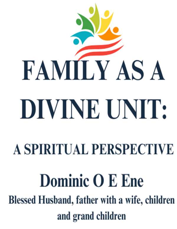 Family as a Divine Unit: A Spiritual Perspective