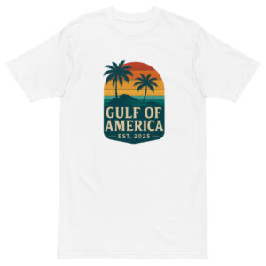Men’s premium heavyweight tee: GULF OF AMERICA