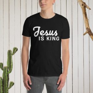 Jesus is King: Short-Sleeve Unisex T-Shirt