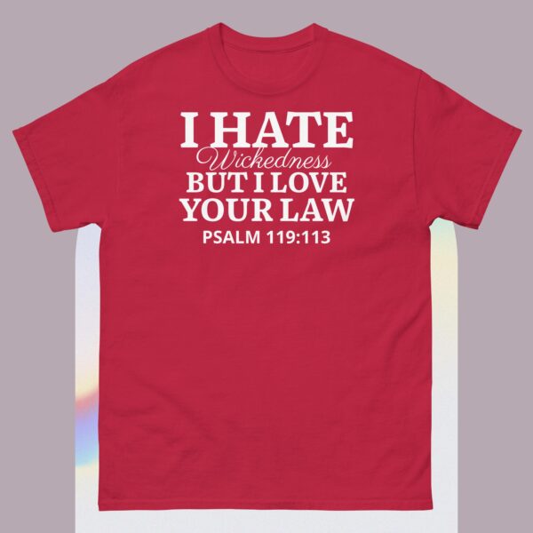 Unisex classic tee: I hate wickedness, But I Love your Law - Image 9