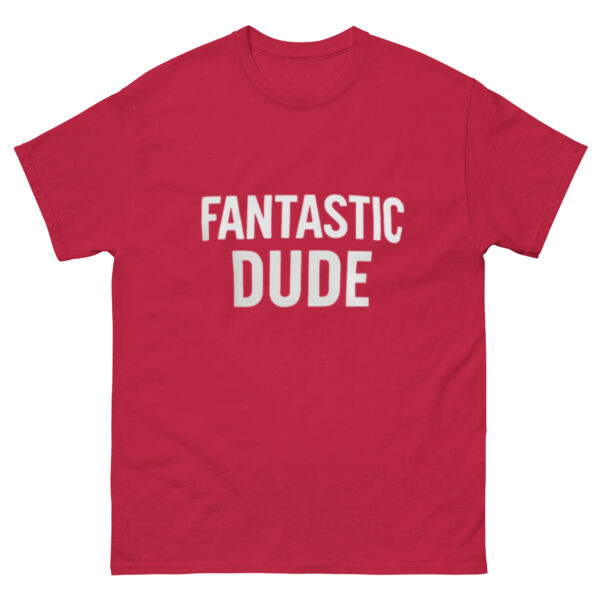Unisex classic tee: Fantastic Dude - Image 13