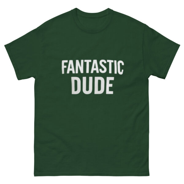 Unisex classic tee: Fantastic Dude - Image 9