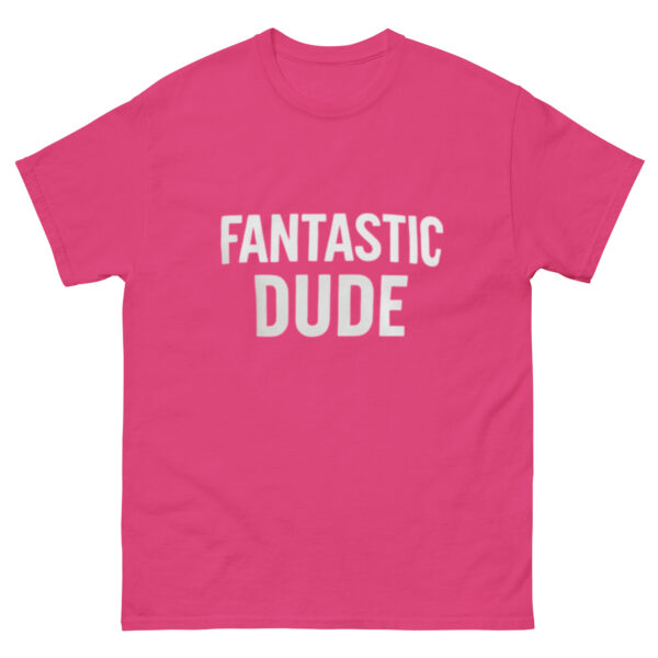 Unisex classic tee: Fantastic Dude - Image 21