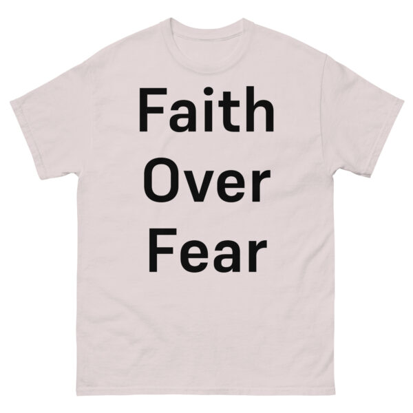 Faith Over Fear: Unisex classic tee - Image 11