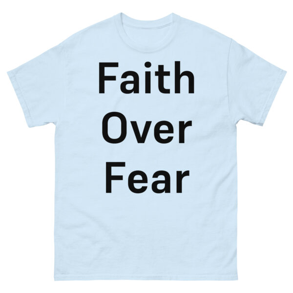 Faith Over Fear: Unisex classic tee - Image 13