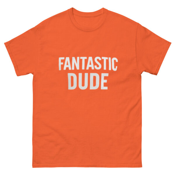 Unisex classic tee: Fantastic Dude - Image 23