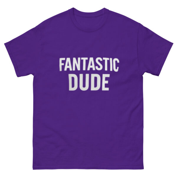 Unisex classic tee: Fantastic Dude - Image 7