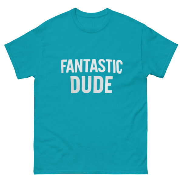Unisex classic tee: Fantastic Dude - Image 25