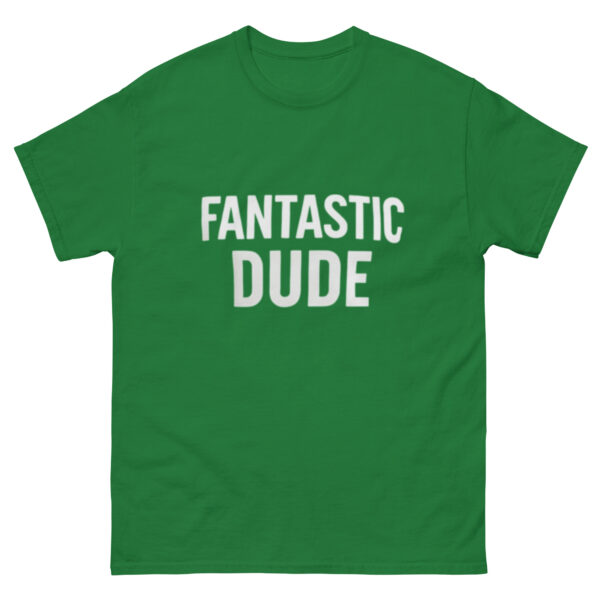 Unisex classic tee: Fantastic Dude - Image 17