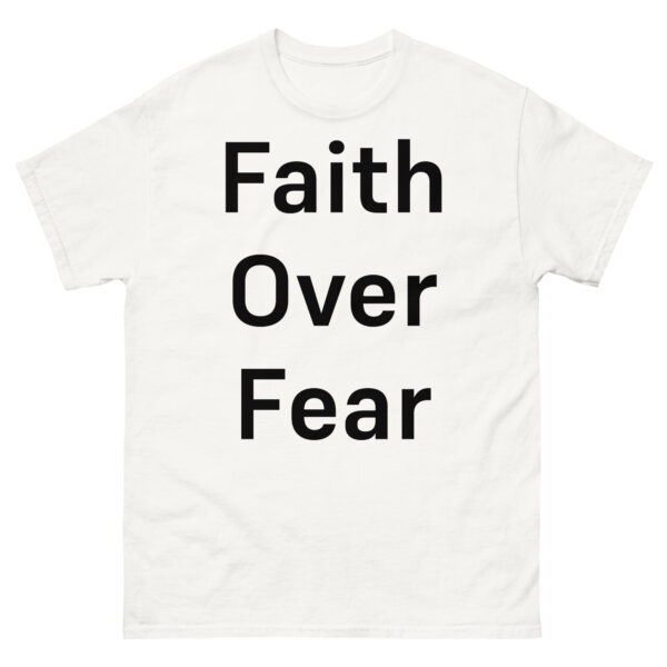 Faith Over Fear: Unisex classic tee - Image 15