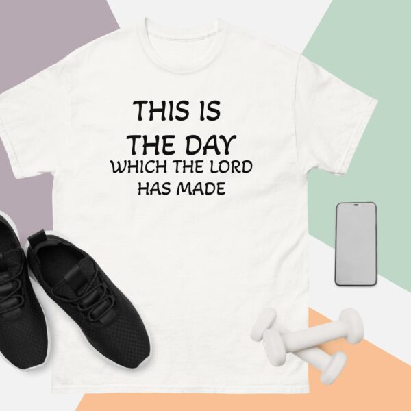 THIS IS THE DAY, WHICH THE LORD HAS MADE: Unisex classic tee: - Image 3