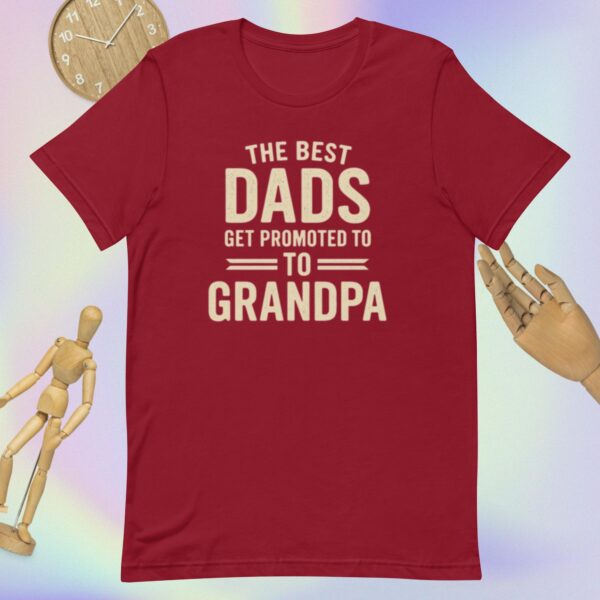 Unisex t-shirt: The Best Dads Get Promoted to Grandpa - Image 9
