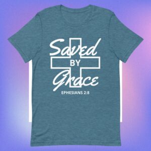 Saved by Grace: Unisex t-shirt