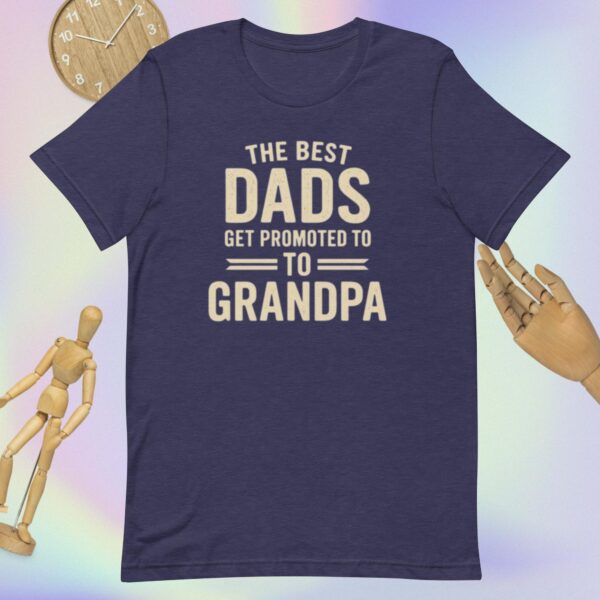 Unisex t-shirt: The Best Dads Get Promoted to Grandpa - Image 5