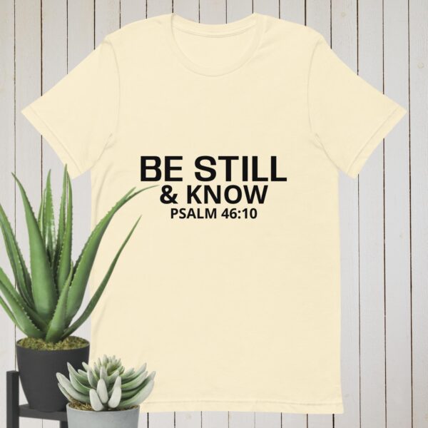 Be Still & Know: Unisex t-shirt - Image 8