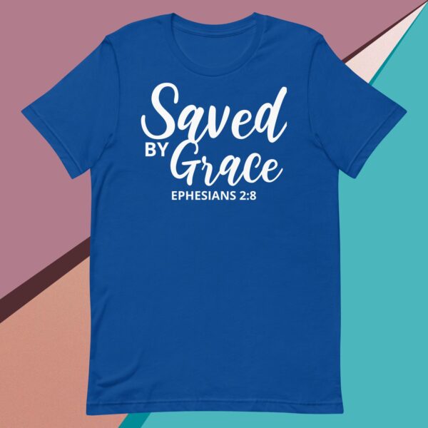 Saved by Grace: Unisex t-shirt - Image 10