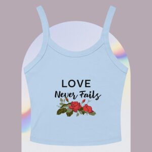 Love Never Fails: Women’s micro-rib tank top