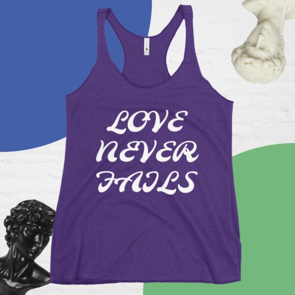 Women's Racerback Tank : LOVE NEVER FAILS - Image 2