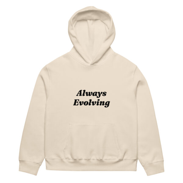 Always Evolving : Oversized heavyweight hoodie - Image 3