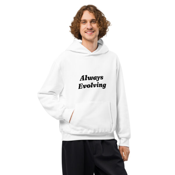 Always Evolving : Oversized heavyweight hoodie